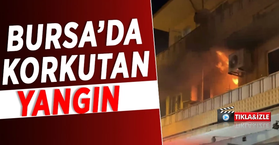 Bursa’da iki katlı evde korkutan yangın   