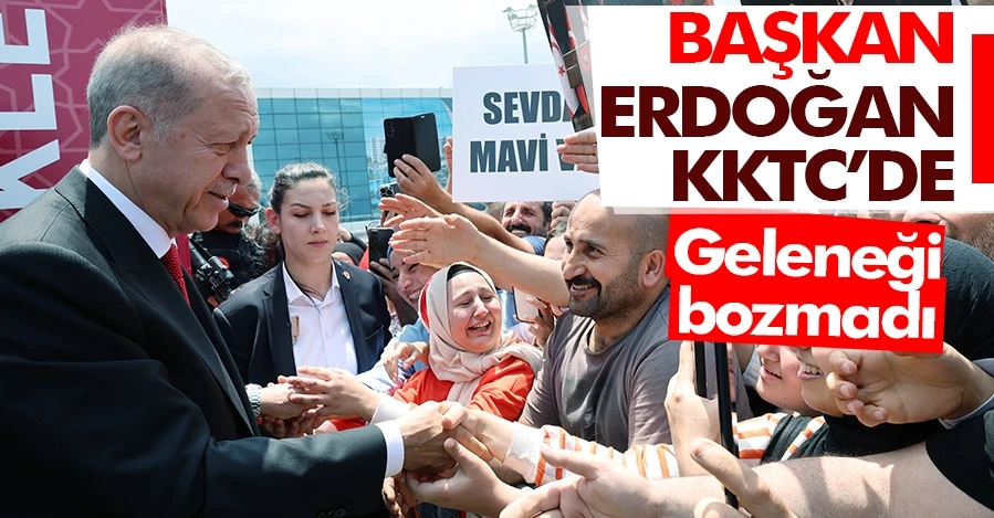  Cumhurbaşkanı Erdoğan’ın ilk yurt dışı ziyareti KKTC’ye 