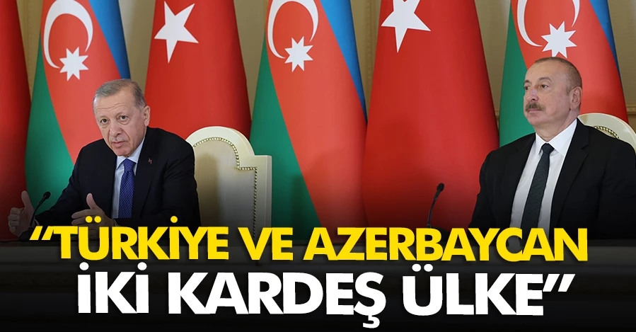 Cumhurbaşkanı Erdoğan:  “Türkiye-Azerbaycan kardeşliğini çok farklı yerlere taşıyacağız