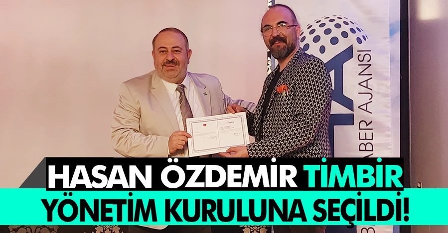 Hasan Özdemir, TİMBİR Yönetim Kuruluna seçildi!