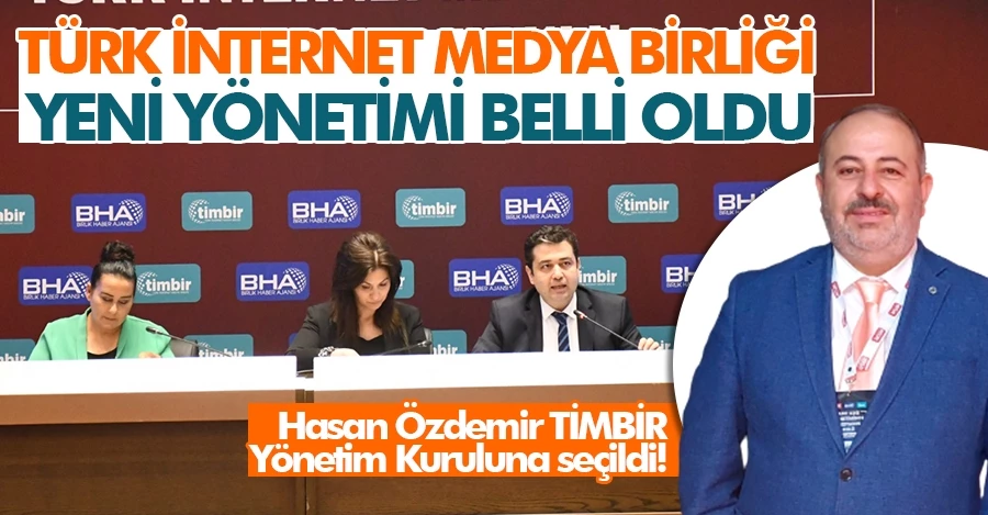 Türk İnternet Medya Birliği yeni yönetim belli oldu
