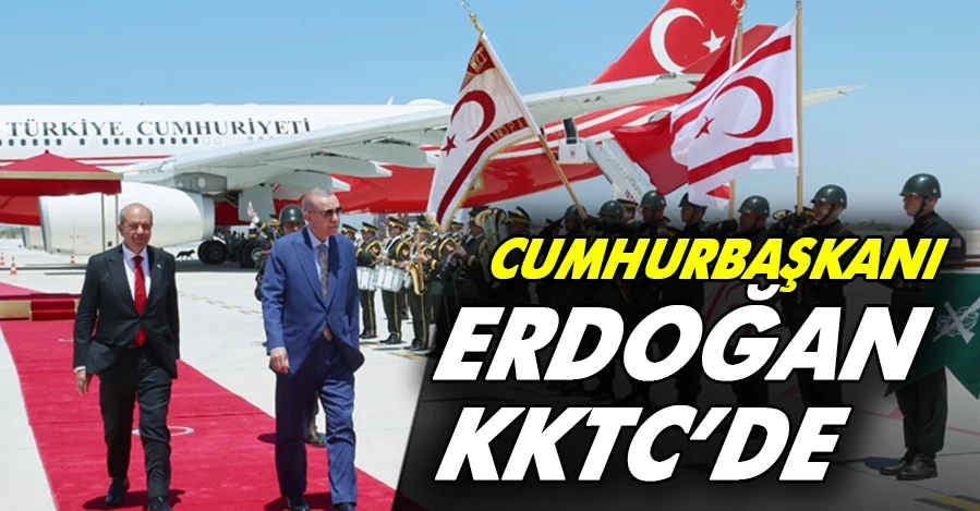 Cumhurbaşkanı Erdoğan, KKTC’de resmi törenle karşılandı 