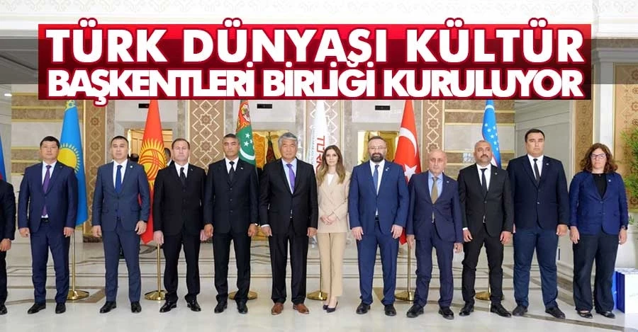 Türk Dünyası Kültür Başkentleri Birliği kuruluyor