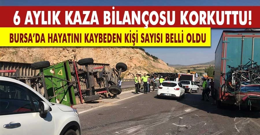 Bursa’da 6 aylık dönemde 49 kişi hayatını kaybetti