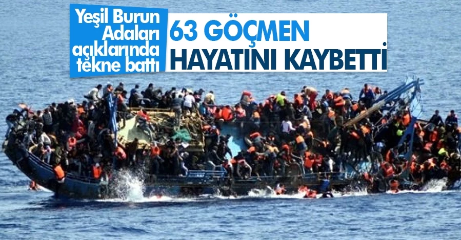 Yeşil Burun Adaları açıklarında göçmen teknesi battı: 63 ölü