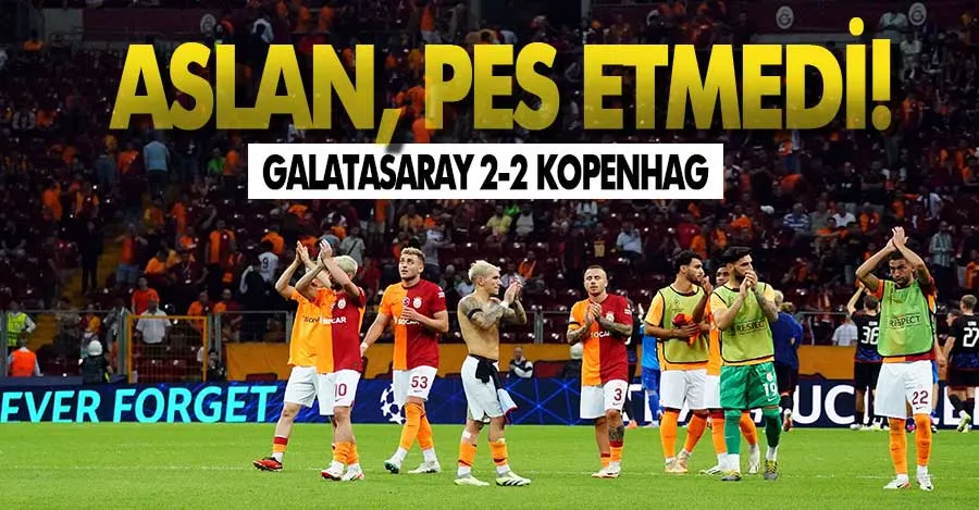 Aslan, pes etmedi!