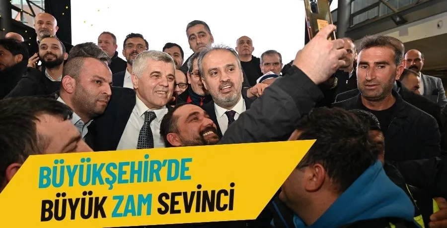 Bursa Büyükşehir Belediyesi personeline büyük zam