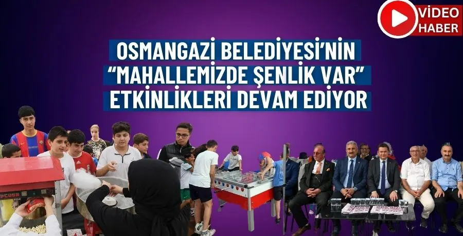 Osmangazi Belediyesi’nin 