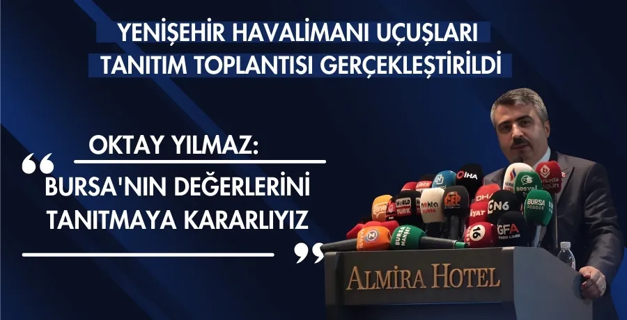 Yenişehir Havalimanı uçuşları tanıtım toplantısı gerçekleştirildi