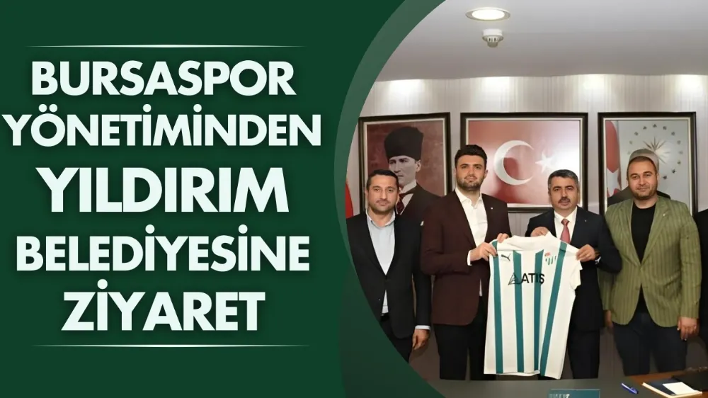 Bursaspor yönetiminden Yıldırım Belediyesi