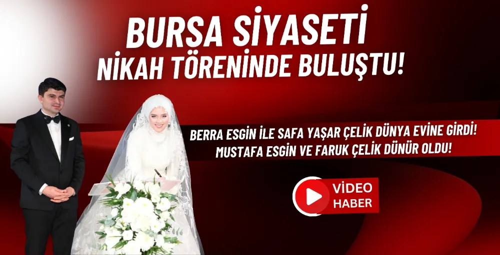 Bursa siyaseti nikah töreninde buluştu