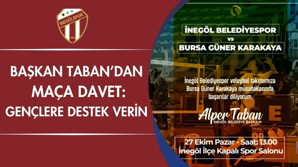 Başkan Taban’dan maça davet: gençlere destek verin