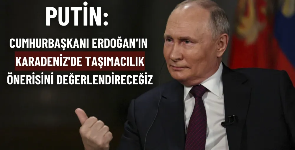 Putin: Erdoğan