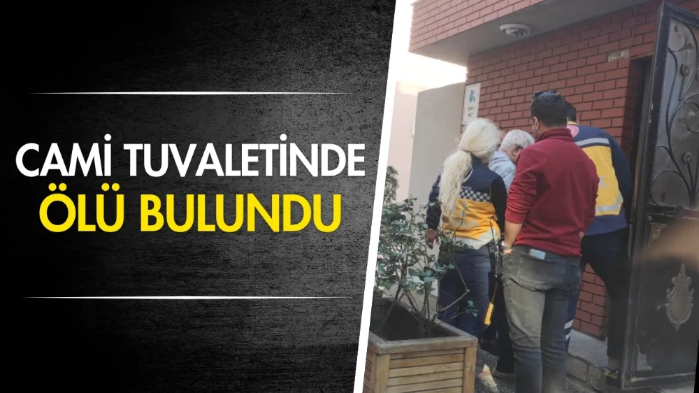 Cami tuvaletinde ölü bulundu