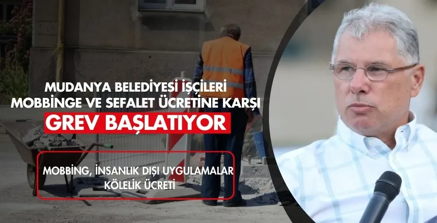 Mudanya Belediyesi işçileri mobbinge ve sefalet ücretine karşı grev başlatıyor