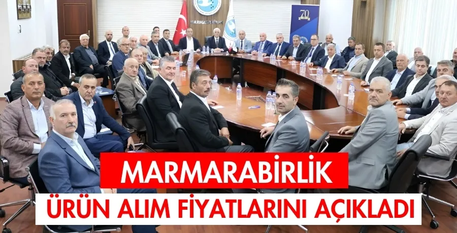 Marmarabirlik ürün alım fiyatlarını açıkladı