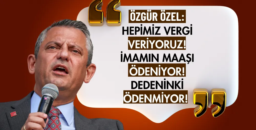 Özgür Özel’den alevi dedelerine maaş çağrısı: 