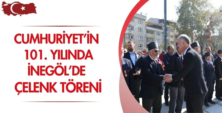 Cumhuriyet’in 101. yılında İnegöl’de çelenk töreni