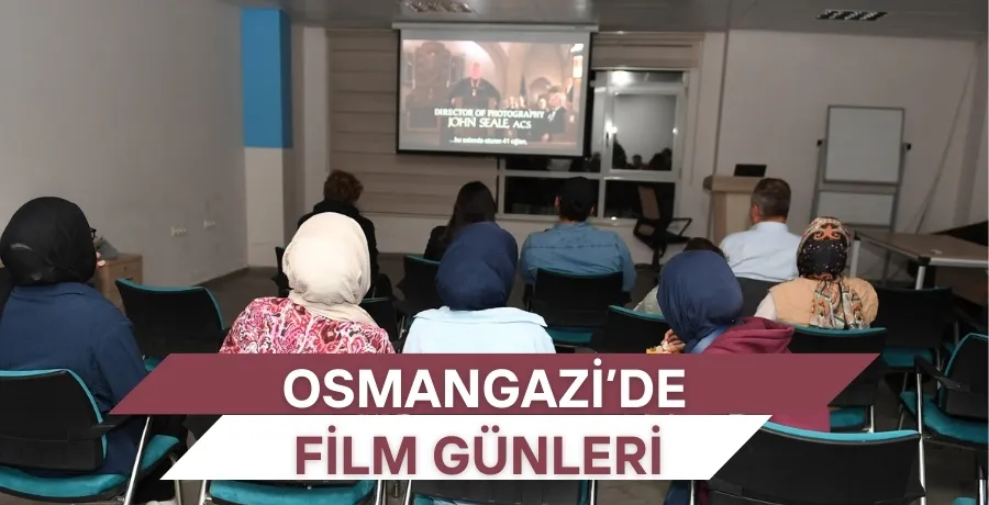 Osmangazi’de film günleri 