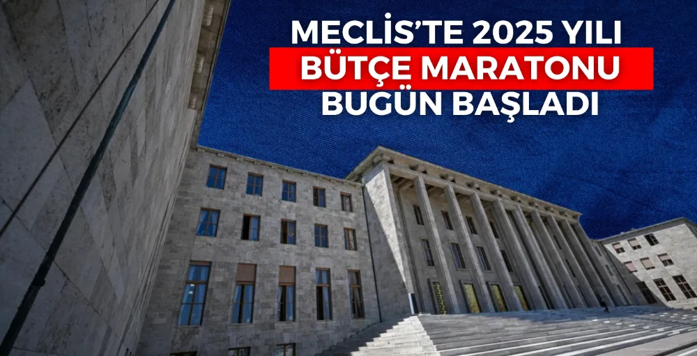 TBMM’de bütçe maratonu başladı