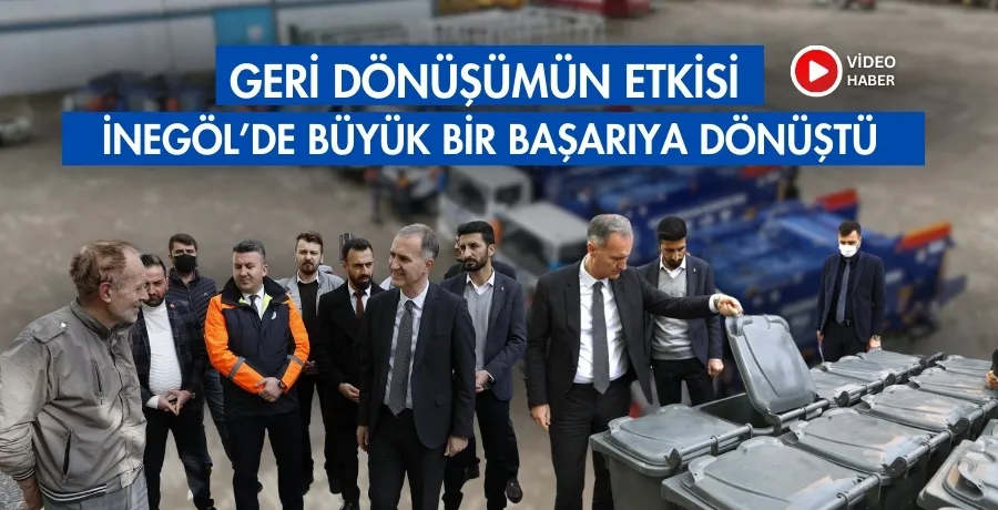 Geri dönüşümün etkisi İnegöl’de büyük bir başarıya dönüştü