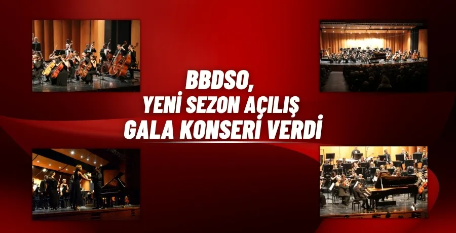  BBDSO, yeni sezon açılış gala konseri verdi