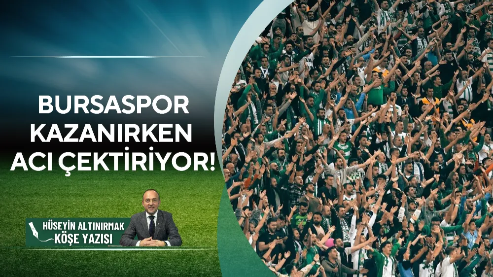 Bursaspor kazanırken acı çektiriyor!