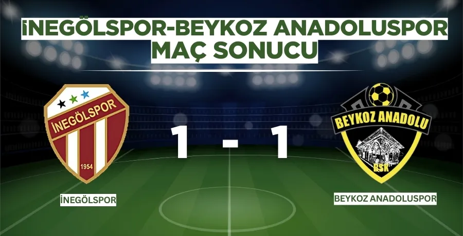 İnegölspor- Beykozspor maç sonucu 