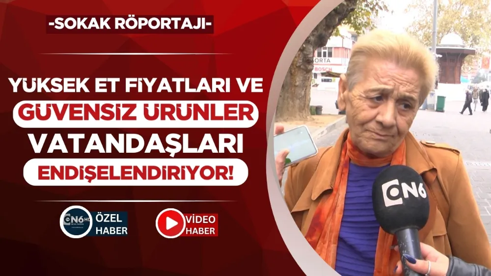 Yüksek et fiyatları ve güvensiz ürünler vatandaşları endişelendiriyor!