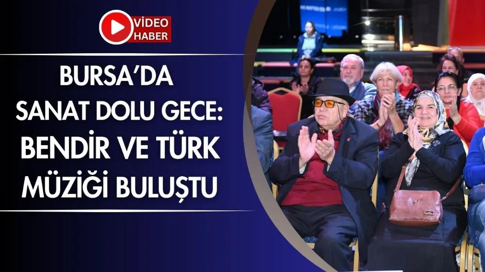 Bursa’da sanat dolu gece: Bendir ve Türk Müziği buluştu