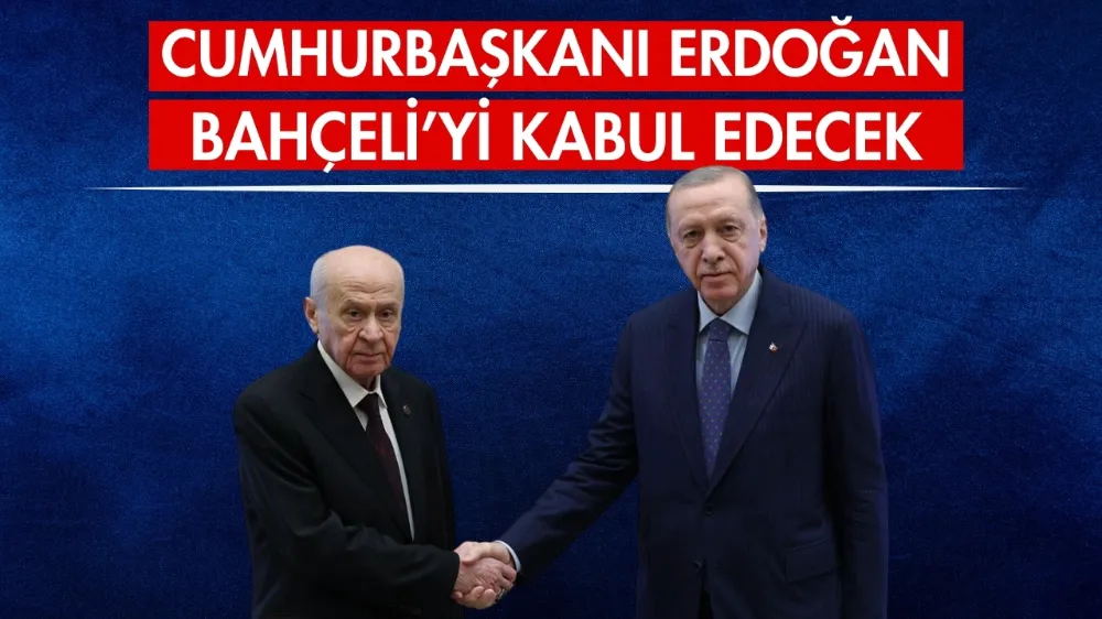 Cumhurbaşkanı Erdoğan, Bahçeli’yi kabul edecek