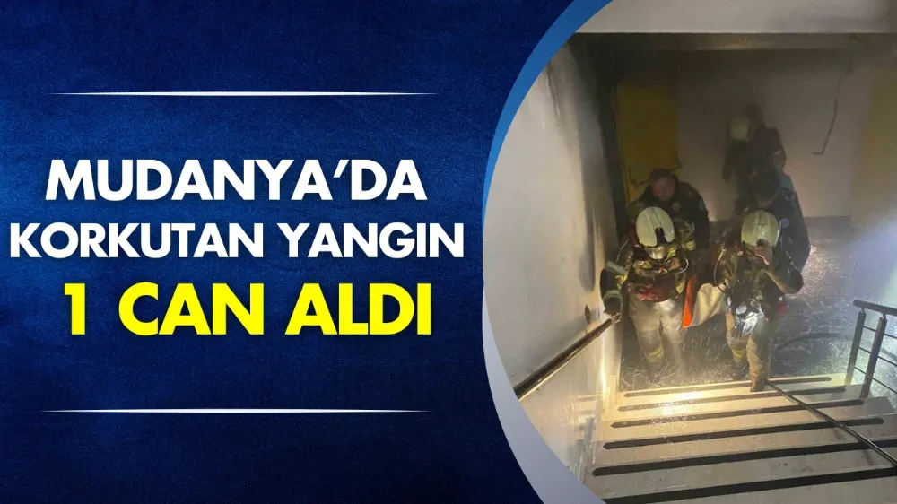 Mudanya’da  korkutan yangın  1 can aldı