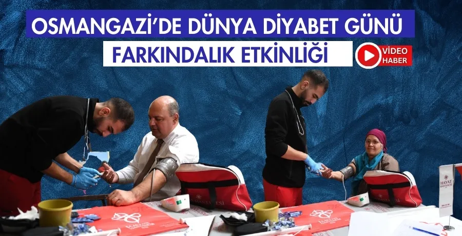 Osmangazi’de Dünya Diyabet Günü farkındalık etkinliği