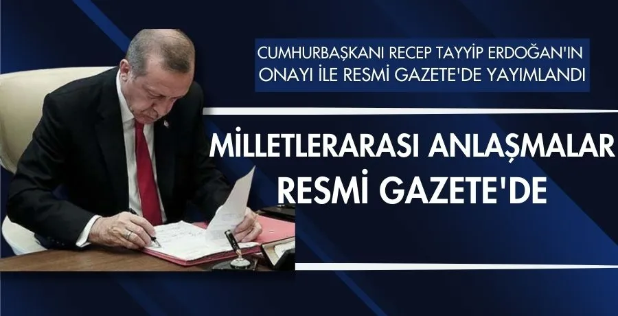 Milletlerarası anlaşmalar Resmi Gazete