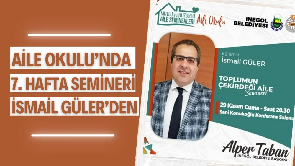 Aile Okulu’nda 7. hafta semineri İsmail Güler’den