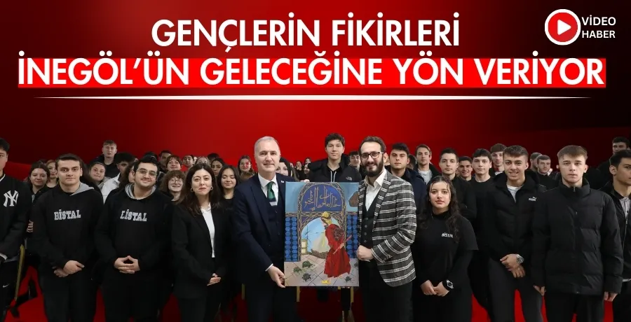 Gençlerin fikirleri İnegöl’ün geleceğine yön veriyor