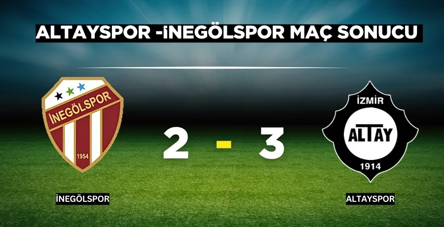 Altayspor-İnegölspor maç sonucu 