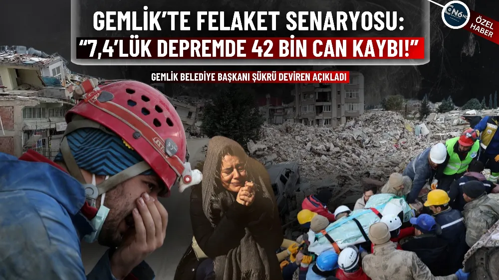 Gemlik’te felaket senaryosu: “7,4’lük depremde 42 bin can kaybı!”