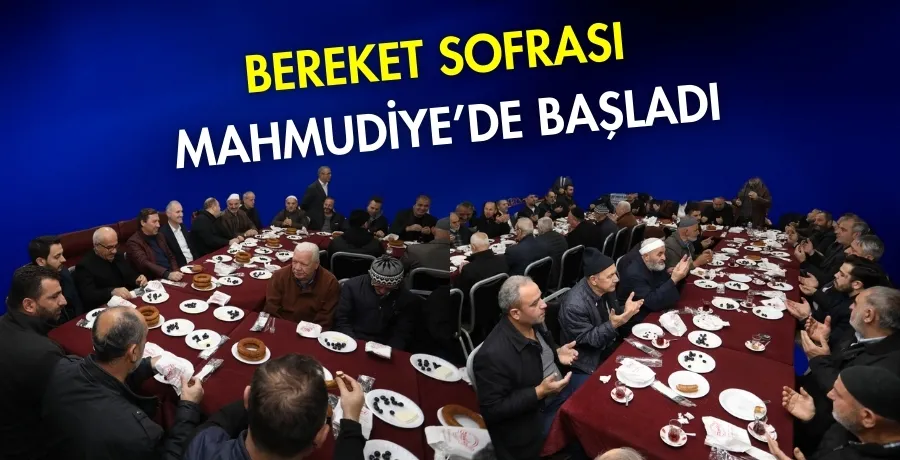 Bereket Sofrası Mahmudiye’de başladı