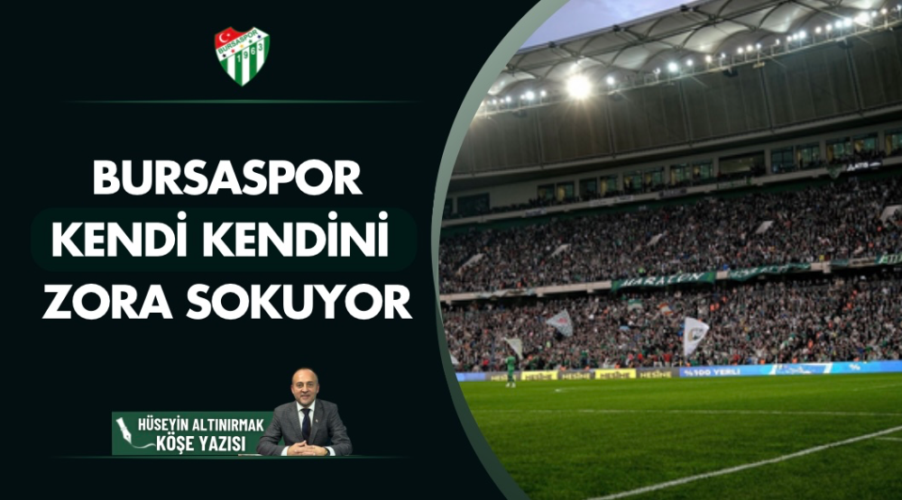 Bursaspor kendi kendini zora sokuyor!