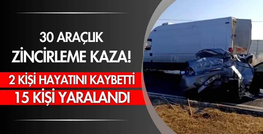 Van’da 30 araçlık zincirleme kazada 2 kişi hayatını kaybetti, 15 kişi yaralandı