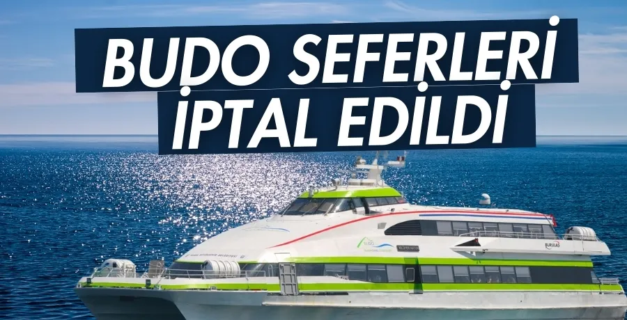 BUDO seferleri iptal edildi