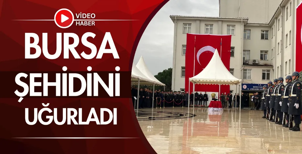 Bursa şehidini uğurladı