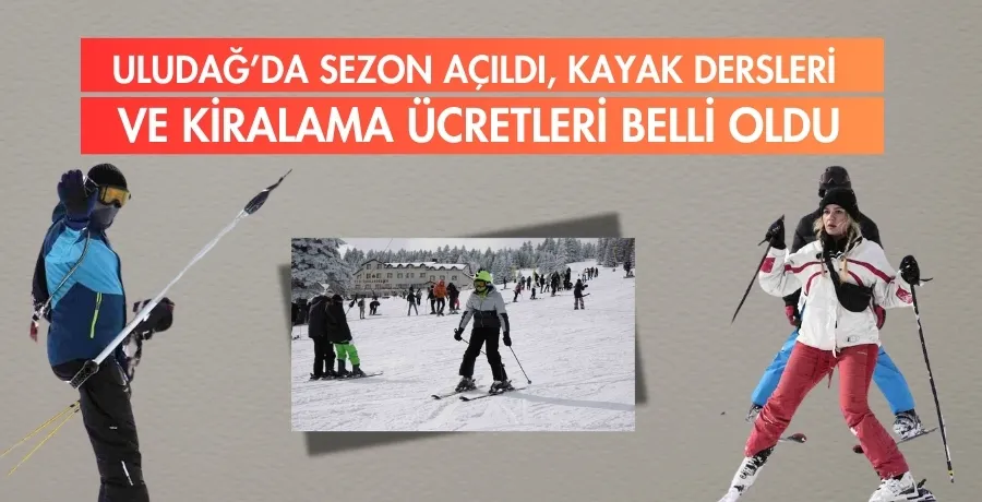Uludağ’da sezon açıldı, kayak dersleri ve kiralama ücretleri belli oldu