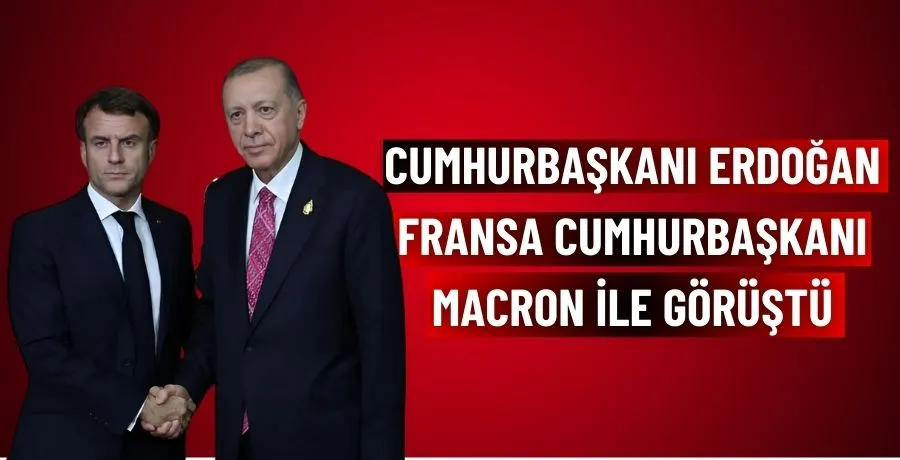 Cumhurbaşkanı Erdoğan, Macron ile görüştü