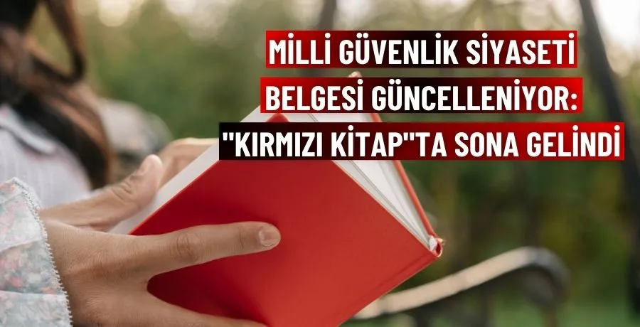 Milli Güvenlik Siyaseti Belgesi güncelleniyor: 