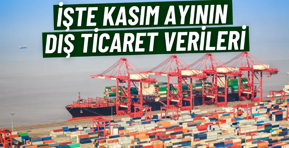 Bakan Bolat dış ticaret verilerini paylaştı