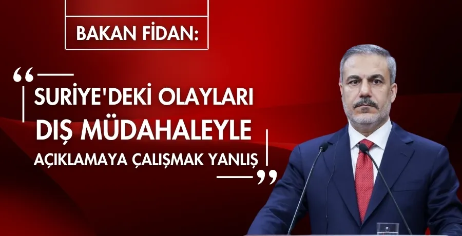  Bakan Fidan: Suriye