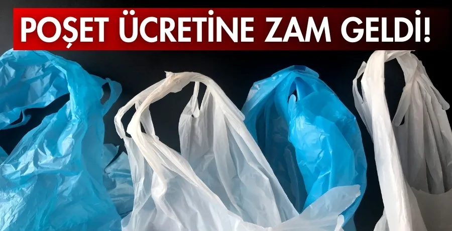 Poşet ücretine zam geldi!