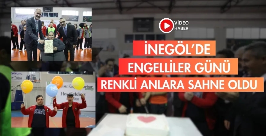 İnegöl’de Engelliler Günü renkli anlara sahne oldu